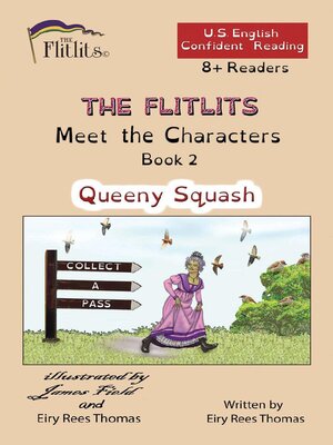 cover image of THE FLITLITS, Meet the Characters, Book 2, Queeny Squash, 8+ Readers, U.S. English, Confident Reading